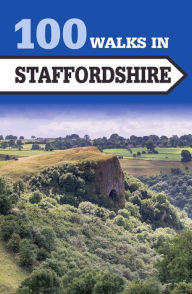 Title: 100 Walks in Staffordshire, Author: Crowood Press