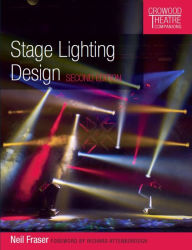 Title: Stage Lighting Design: Second Edition, Author: Neil Fraser