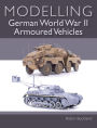 Modelling German WWII Armoured Vehicles