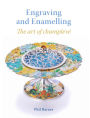 Engraving and Enamelling: The Art of Champleve