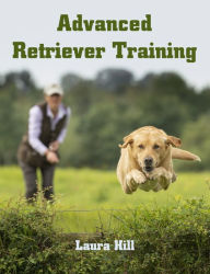 Title: Advanced Retriever Training, Author: Laura Hill