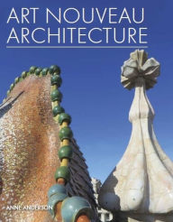 Title: Art Nouveau Architecture, Author: Anne Anderson
