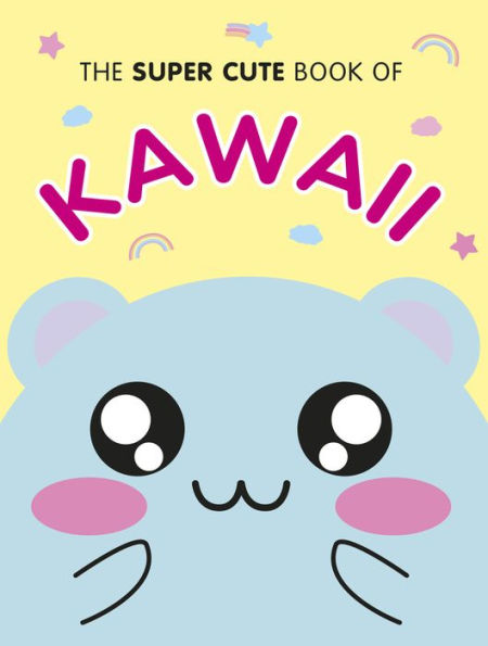 The Super Cute Book of Kawaii