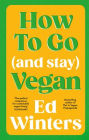 How to Go (and Stay) Vegan