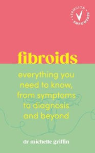 Title: Fibroids, Author: Michelle Griffin