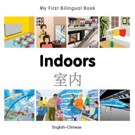 Title: My First Bilingual Book-Indoors (English-Chinese), Author: Milet Publishing