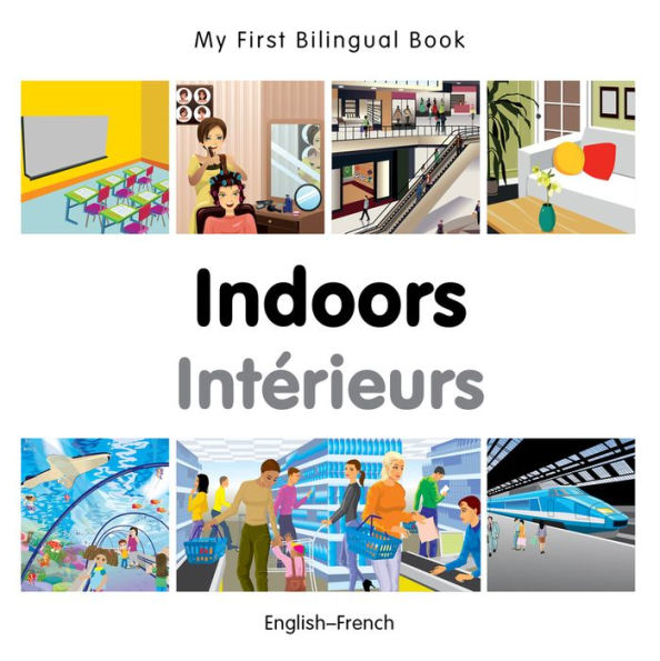 My First Bilingual Book-Indoors (English-French)