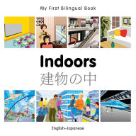 Title: My First Bilingual Book-Indoors (English-Japanese), Author: Milet Publishing
