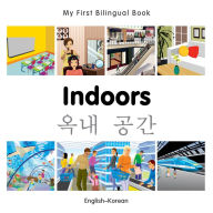 Title: My First Bilingual Book-Indoors (English-Korean), Author: Milet Publishing