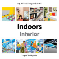 Title: My First Bilingual Book-Indoors (English-Portuguese), Author: Milet Publishing