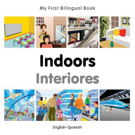 My First Bilingual Book-Indoors (English-Spanish)