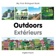 Title: My First Bilingual Book-Outdoors (English-French), Author: Milet Publishing