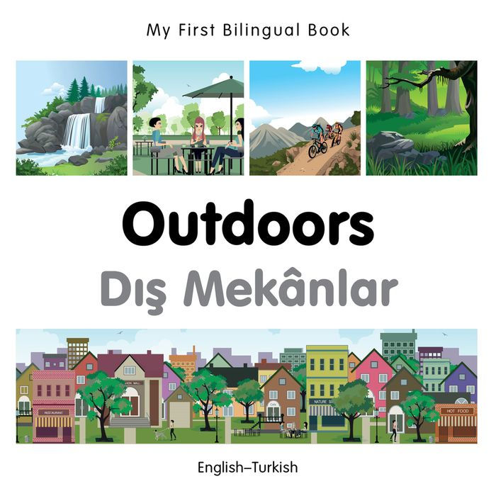 My First Bilingual Book-Outdoors (English-Turkish)