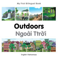 Title: My First Bilingual Book-Outdoors (English-Vietnamese), Author: Milet Publishing