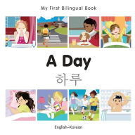 Title: My First Bilingual Book-A Day (English-Korean), Author: Milet Publishing