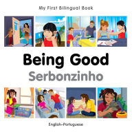 Title: My First Bilingual Book-Being Good (English-Portuguese), Author: Milet Publishing