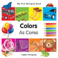 Title: My First Bilingual Book-Colors (English-Portuguese), Author: Milet Publishing