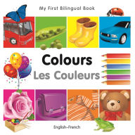 Title: My First Bilingual Book-Colours (English-French), Author: Various Authors