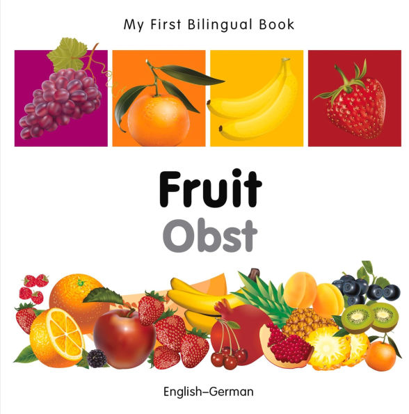 My First Bilingual Book-Fruit (English-German)
