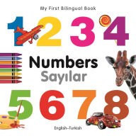 Title: My First Bilingual Book-Numbers (English-Turkish), Author: Various Authors