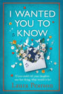 I Wanted You To Know