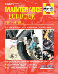 Title: Motorcycle Maintenance Techbook: Servicing and minor repairs for all motorcycles and scooters, Author: Keith Weighill