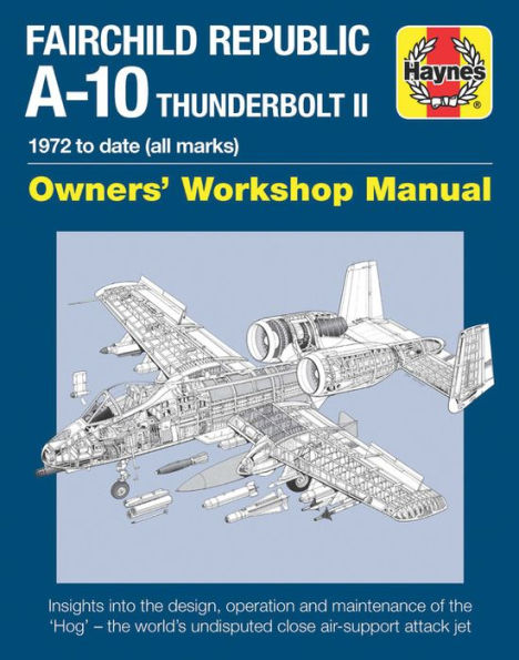 Fairchild Republic A-10 Thunderbolt II: 1972 to date (all marks)