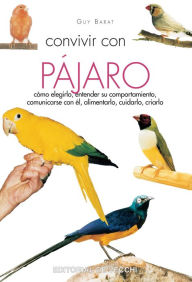 Title: Convivir con su pájaro, Author: Guy Barat