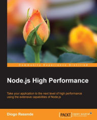 Title: Node.js High Performance, Author: Diogo Resende