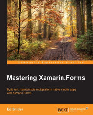 Title: Mastering Xamarin.Forms, Author: Ed Snider