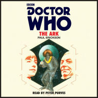 Title: Doctor Who: The Ark: 1st Doctor Novelisation, Author: Paul Erickson