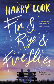 Title: Fin & Rye & Fireflies, Author: Harry Cook