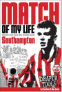 Southampton Match of My Life: Eighteen Saints Relive Their Greatest Games