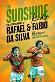 Title: The Sunshine Kids: Fabio & Rafael Da Silva, Author: Rafael Da Silva