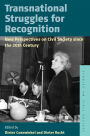 Transnational Struggles for Recognition: New Perspectives on Civil Society since the 20th Century / Edition 1
