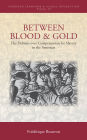 Between Blood and Gold: The Debates over Compensation for Slavery in the Americas