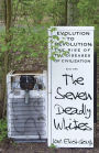 The Seven Deadly Whites: Evolution to Devolution - The Rise of The Diseases Of Civilization