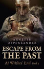 Escape from the Past: At Witches' End (Book 3)