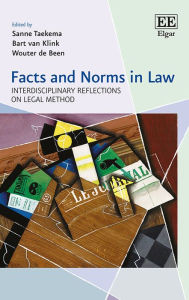 Title: Facts and Norms in Law: Interdisciplinary Reflections on Legal Method, Author: Sanne Taekema