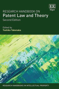 Title: Research Handbook on Patent Law and Theory: Second Edition, Author: Toshiko Takenaka