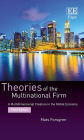 Theories of the Multinational Firm: A Multidimensional Creature in the Global Economy, Third Edition