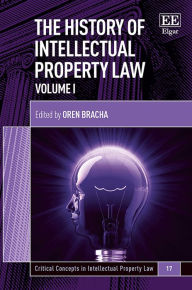 Title: The History of Intellectual Property Law, Author: Oren Bracha