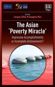 Title: The Asian 'Poverty Miracle': Impressive Accomplishments or Incomplete Achievements?, Author: Jacques Silber