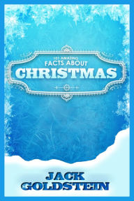 Title: 101 Amazing Facts about Christmas, Author: Jack Goldstein
