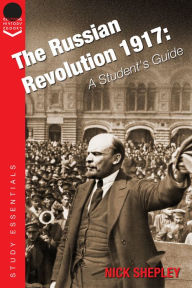Title: The Russian Revolution 1917: A Student's Guide, Author: Nick Shepley