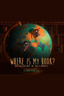Where Is My Book?: An Adventure in the Library¿