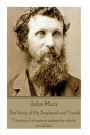 John Muir - The Story of My Boyhood and Youth: 