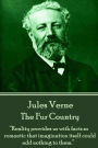 Jules Verne - The Fur Country: