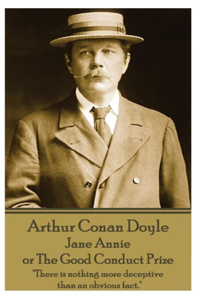 Arthur Conan Doyle - Jane Annie, or The Good Conduct Prize: 