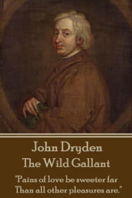 Title: John Dryden - The Wild Gallant: 